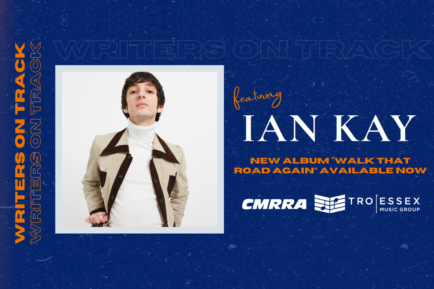 Writers on Track Featuring Ian Kay - CMRRA