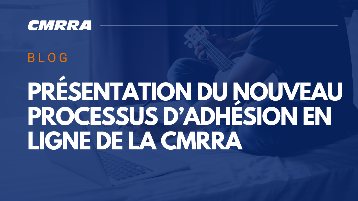 « Lire l’article de blogue Présentation du nouveau processus d’adhésion en ligne de la CMRRA »