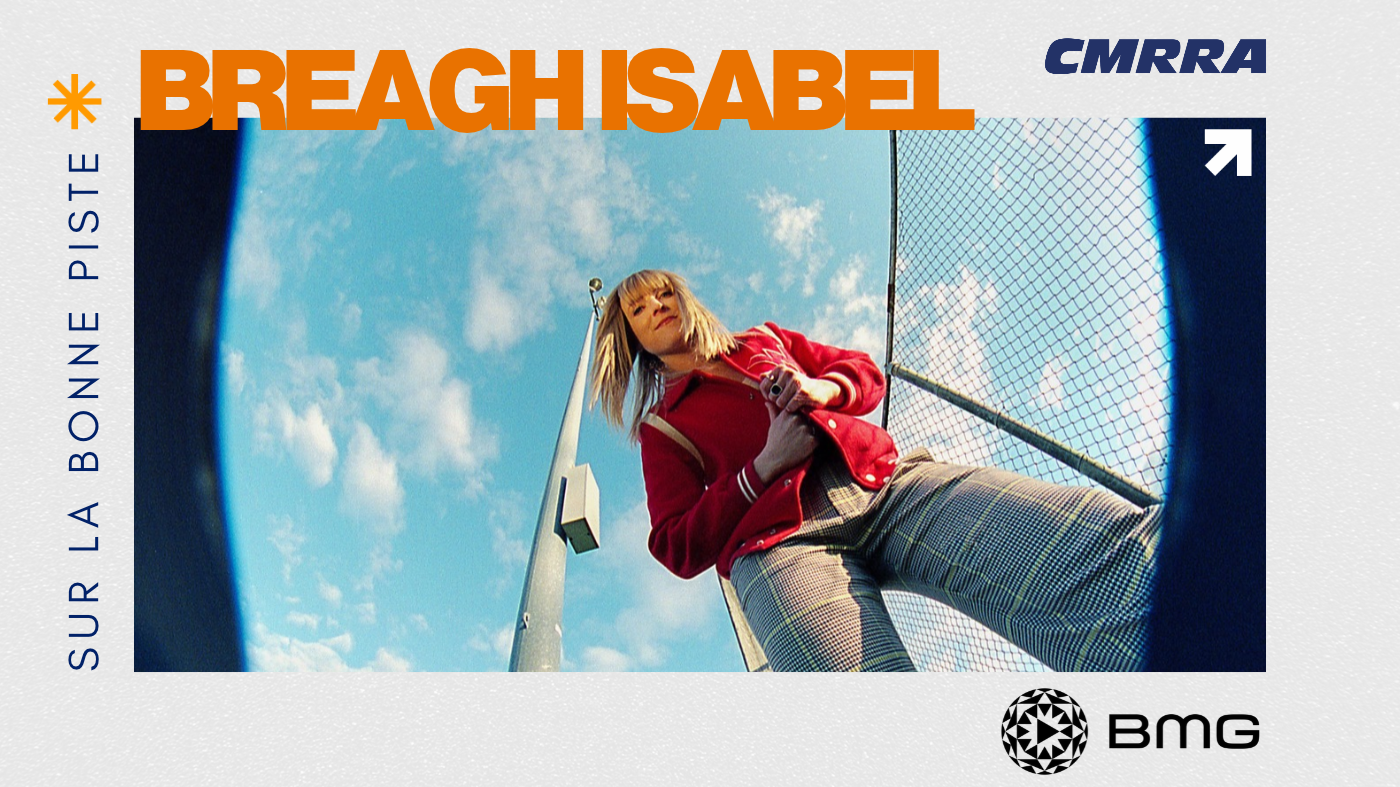 Breagh Isabel, une auteure-compositrice-interprète de BMG Publishing, à l’honneur dans la série Sur la bonne piste de la CMRRA.
